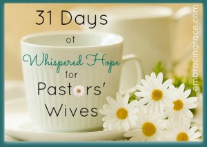 31 Days of Whispered Hope for Pastors Wives